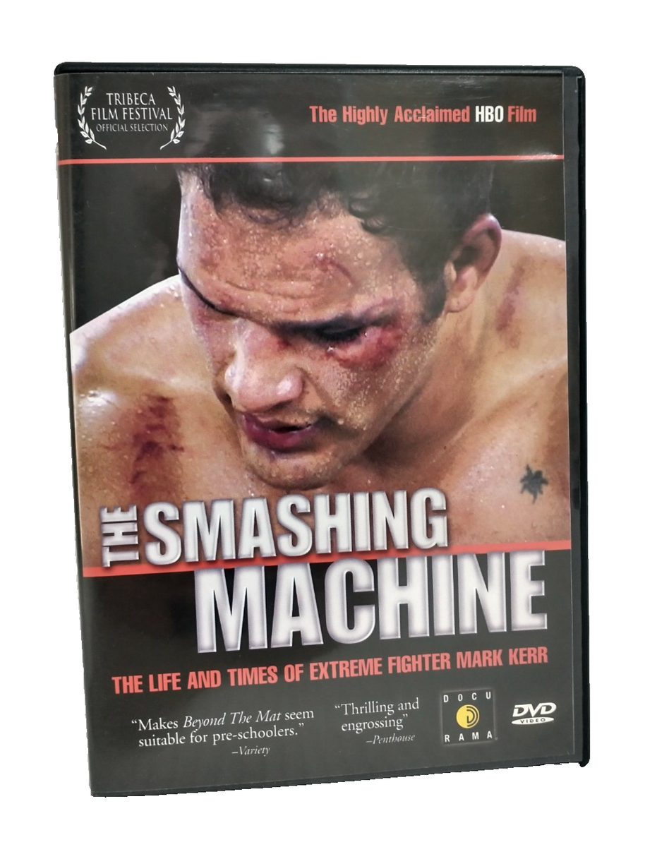 The Smashing Machine : The Life and Times of Extreme Fighter Mark