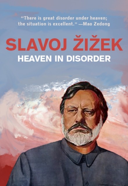 Heaven In Disorder Slavoj Zizek - Image 5