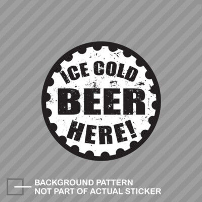 Ice Cold Beer Here Sticker Decal Vinyl bar beer fridge liquor store beer me