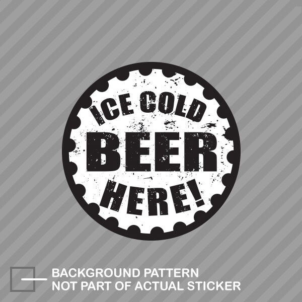 Ice Cold Beer Here Sticker Decal Vinyl bar beer fridge liquor store