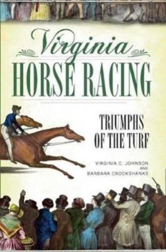Virginia C. Johnson Barbara Crookshanks Virginia Horse Racing (Paperback) - Picture 1 of 1