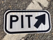 PIT road sign NASCAR 12"x6"- UNUSED DOT specs - traffic route highway  