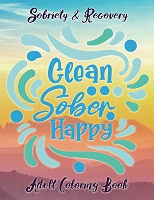 Sobriety & Recovery Adult Coloring Book 30 Cool Designs -  NEW Sober Coloring  2
