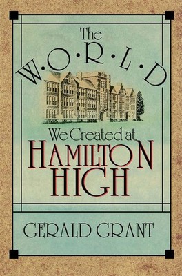 The World We Created at Hamilton High - Grant - Good - See condition notes
