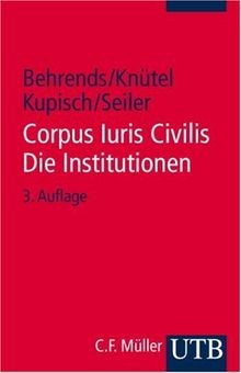 Corpus Iuris Civilis. Die Institutionen: Text und Ü... | Buch | Zustand sehr gut