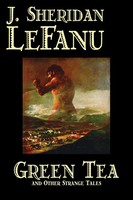 J. Sheridan Le Fanu (U. A.) | Green Tea And Other Strange Tales By J....