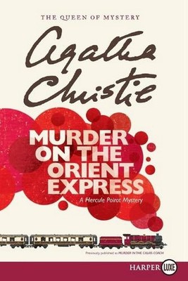 Murder on the Orient Express: A Hercule Poirot Mystery: The Official Authorized 