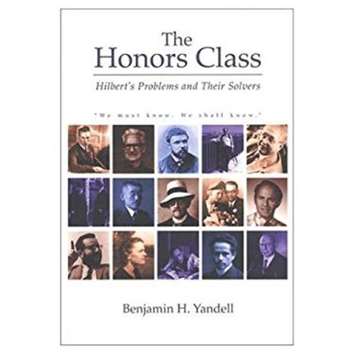 The Honors Class : Hilbert's Problems and Their Solvers Benjamin