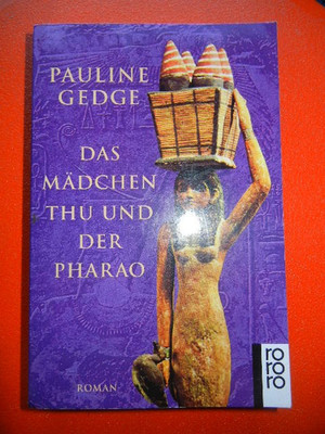 Das Mädchen Thu und der Pharao ~ Roman ~ Pauline Gedge ~ TB rororo