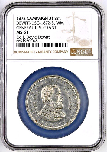 1872 ULYSSES S. GRANT POLITICAL CAMPAIGN MEDAL DEWITT-USG-1872-3 WM NGC MS 61