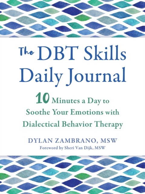 The DBT Skills Daily Journal by Dylan Zambrano (Paperback Book)