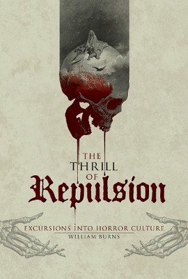 William Burns The Thrill of Repulsion (Gebundene Ausgabe)