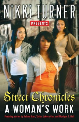 A Woman's Work Street Chronicles: Stories Nikki Turner Taschenbuch Englisch 2011