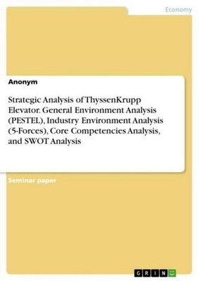 Strategic Analysis of ThyssenKrupp Elevator. General Environment Analysis (PESTE