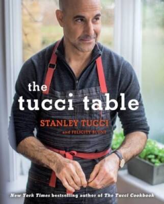The Tucci Table: Cooking With Family and Friends - Hardcover - VERY GOOD