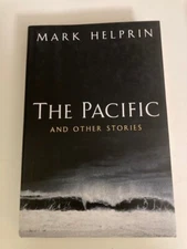 The Pacific and Other Stories by Mark Helprin (2004, HC) 1st Printing VG
