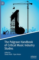 The Palgrave Handbook Of Critical Music Industry Studies David Arditi