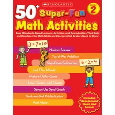 50 Super-Fun Math Activities: Grade 2: Easy Standards-Based Lessons, Activi...