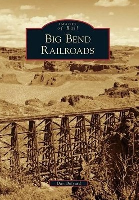 Dan Bolyard Big Bend Railroads (Paperback)