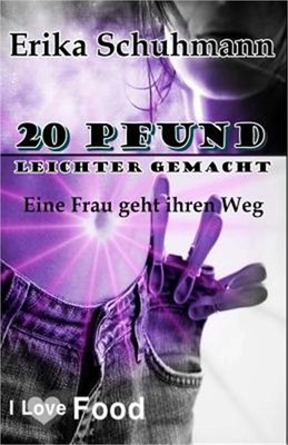 20 Pfund leichter gemacht: Eine Frau geht ihren Weg (Paperback or Softback)