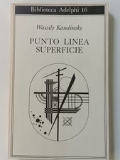 Kandinsky – Punto, linea, superficie | Biblioteca  Adelphi, 1987 |  11ª edizione