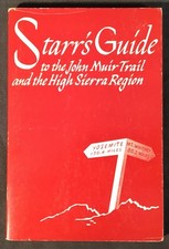 WALTER STARR Guide To John Muir Trail & High Sierra Region w/Map 1957 7th Ed DJ