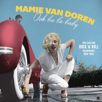 Ooh Ba La Baby: Her Exciting Rock N Roll Recordings 1956-1959 by VAN DOREN,MAMIE