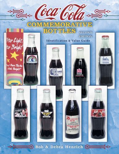Coca-Cola Commemorative Bottles : Identification and Value Guide