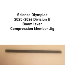 Science Olympiad 2025-2026 Division B Boomilever Compression Member Jig