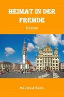 Winfried Bretz | Heimat In Der Fremde | Taschenbuch | Deutsch (2016) | 320 S.