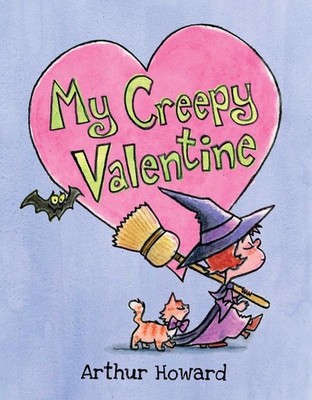 My Creepy Valentine by Arthur Howard (English) Hardcover Book