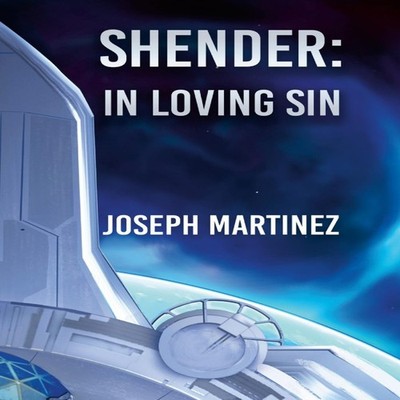 Shender In Loving Sin Joseph Martinez Hardcover Lulu Press Inc.