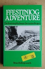 Ffestiniog Adventure: The Festiniog..., Hollingsworth, 