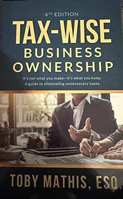 TAX-WISE BUSINESS OWNERSHIP 4th edition - Hardcover, by Tobt Mathis - Very Good