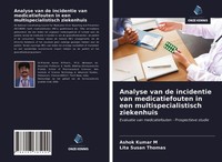 Analyse Van De Incidentie Van Medicatiefouten In Een Multispecialistisch Ziekenh