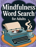 Mindfulness Word Search Book For Adults Large Print Word Find Book Laura Bidden