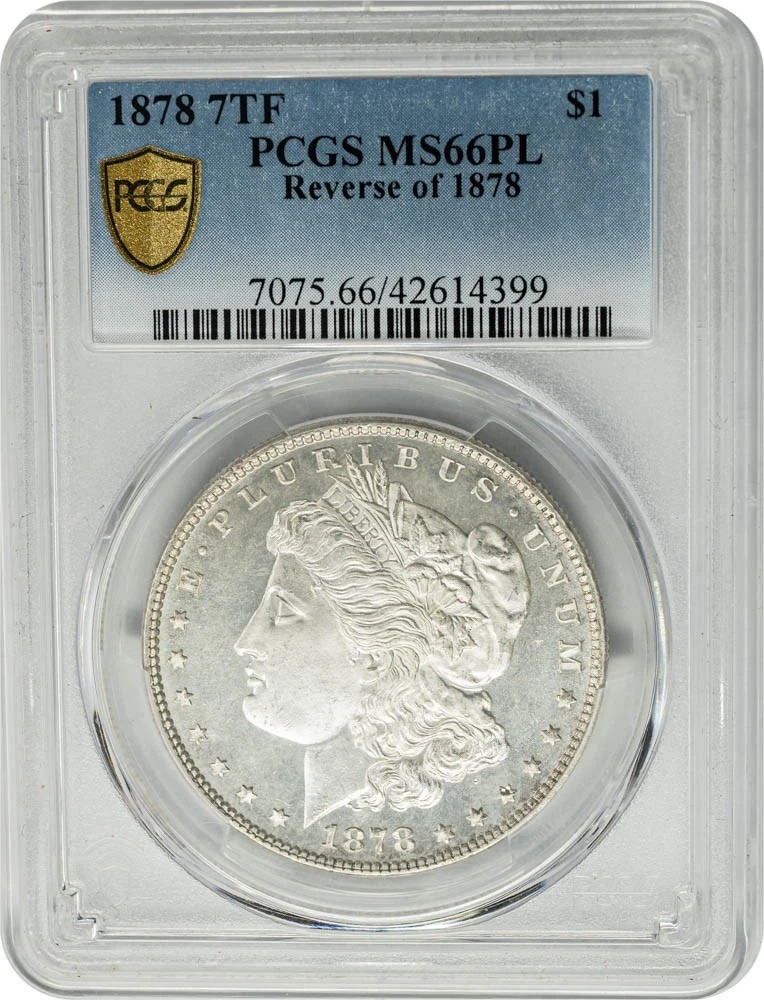 1878 7TF Morgan Silver Dollar $ Reverse of 1878 MS66PL PCGS Secure 951290-4