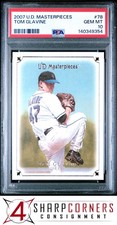 2007 UPPER DECK MASTERPIECES #78 TOM GLAVINE METS HOF PSA 10