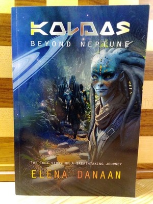 Elena Danaan KOLDAS - Beyond Neptune: The true story of a breathtaking journey..