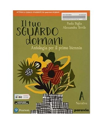 Il tuo sguardo domani. Per le Scuole superiori. Con e-book. Con espansione onlin