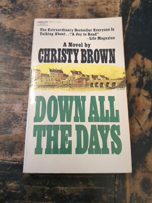 Down All The Days Christy Brown 1971 Paperback Fawcett Crest