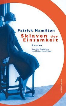 Sklaven der Einsamkeit von Patrick Hamilton | Buch | Zustand gut