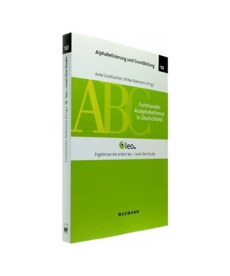 Funktionaler Analphabetismus in Deutschland: Ergebnisse der ersten leo. - Level-