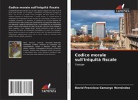 David Francisco Camargo HernáNdez | Codice Morale Sull'iniquità Fiscale | Buch