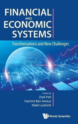 Financial And Economic Systems: Transformations And New Chall... - 9781786349491