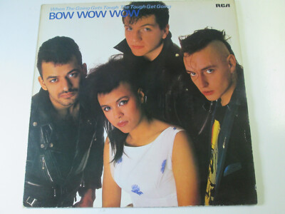 Bow Wow Wow: When The Going Gets Tough The Tough Get Going. Vinyl-LP,  RCA, 1983