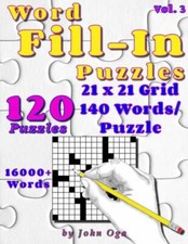 Word Fill-In Puzzles: Fill In Puzzle Book, 120 Puzzles: Vol 3
