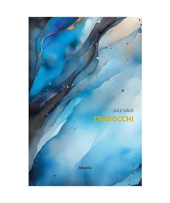 Trabocchi [Nuove voci. Le piume], Gaud, Jule