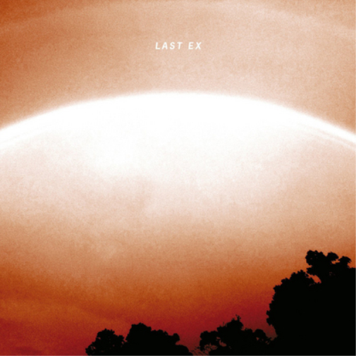 Last Ex Last Ex (Vinyl LP) 12" Album