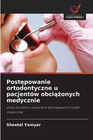 Post¿Powanie Ortodontyczne U PacjentóW Obci¿¿Onych Medycznie Sheetal Yamyar
